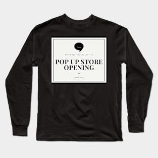 Pop up store opening Long Sleeve T-Shirt